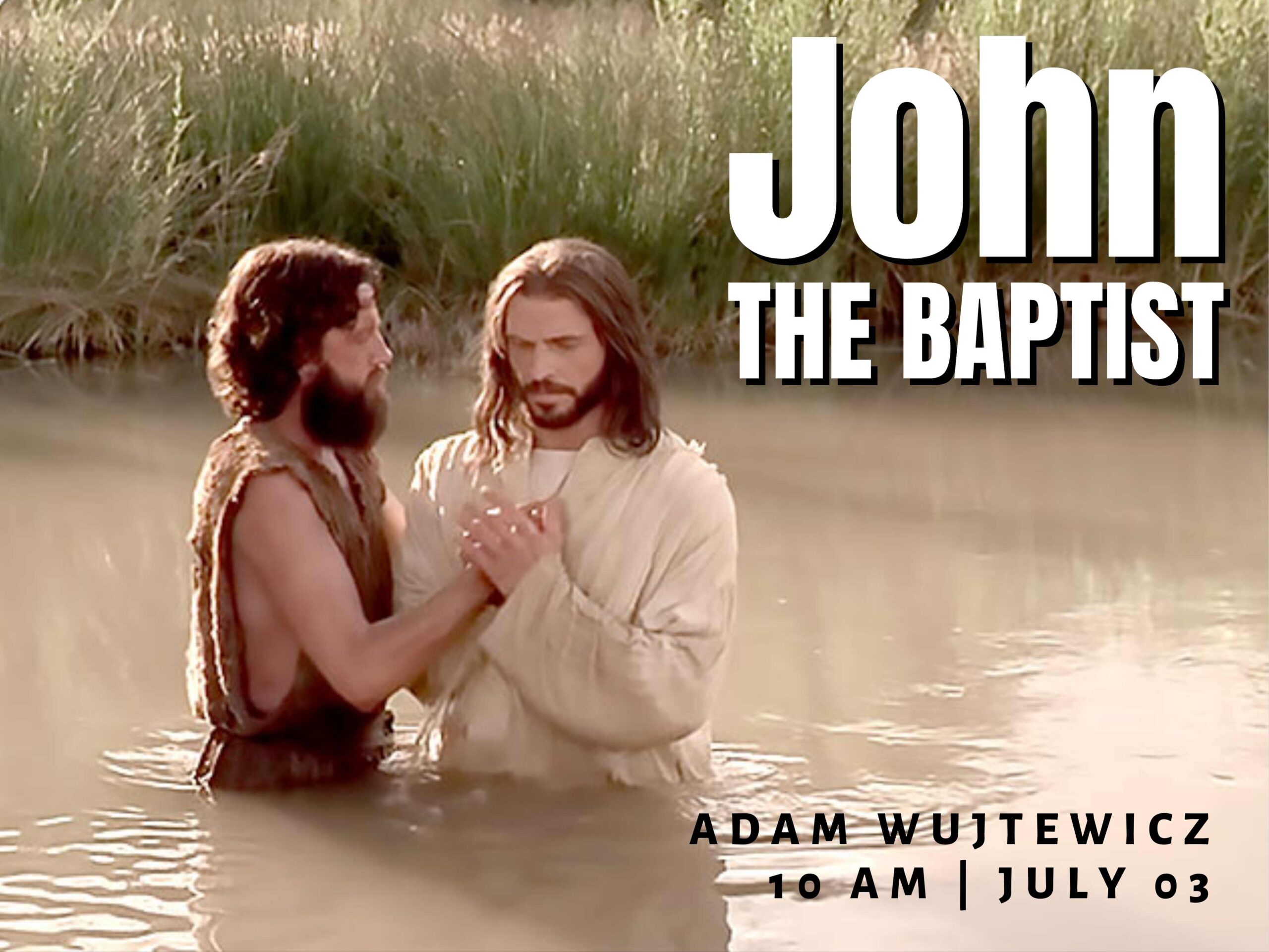 Featured image for ““John the Baptist” – July 3rd 2022”