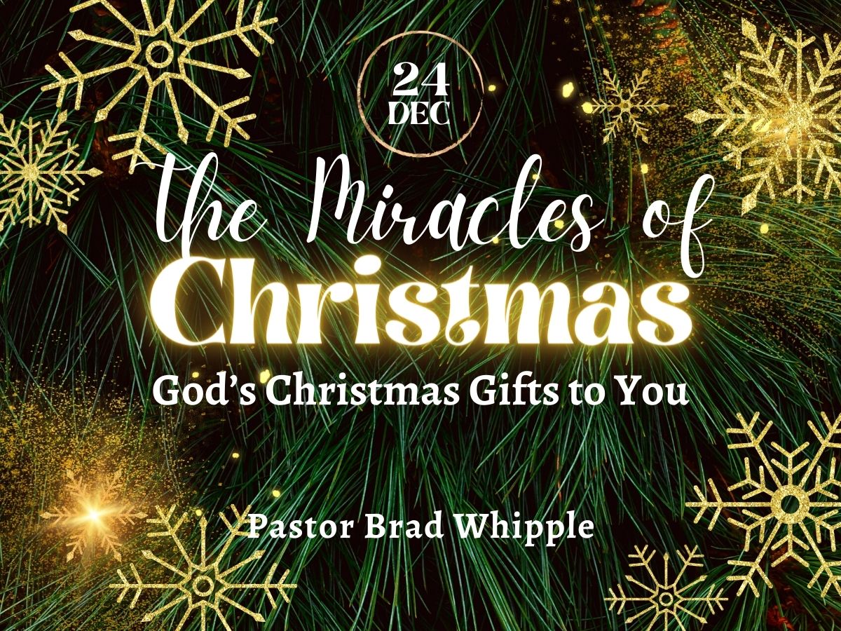 Featured image for ““The Miracles of Christmas: God’s Christmas Gift to You” – December 24, 2023”
